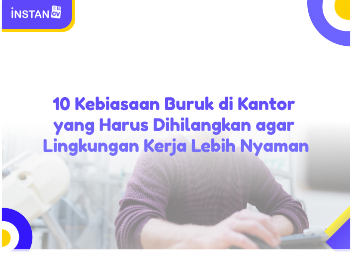 10 Kebiasaan Buruk di Kantor yang Harus Dihilangkan agar Lingkungan Kerja Lebih Nyaman