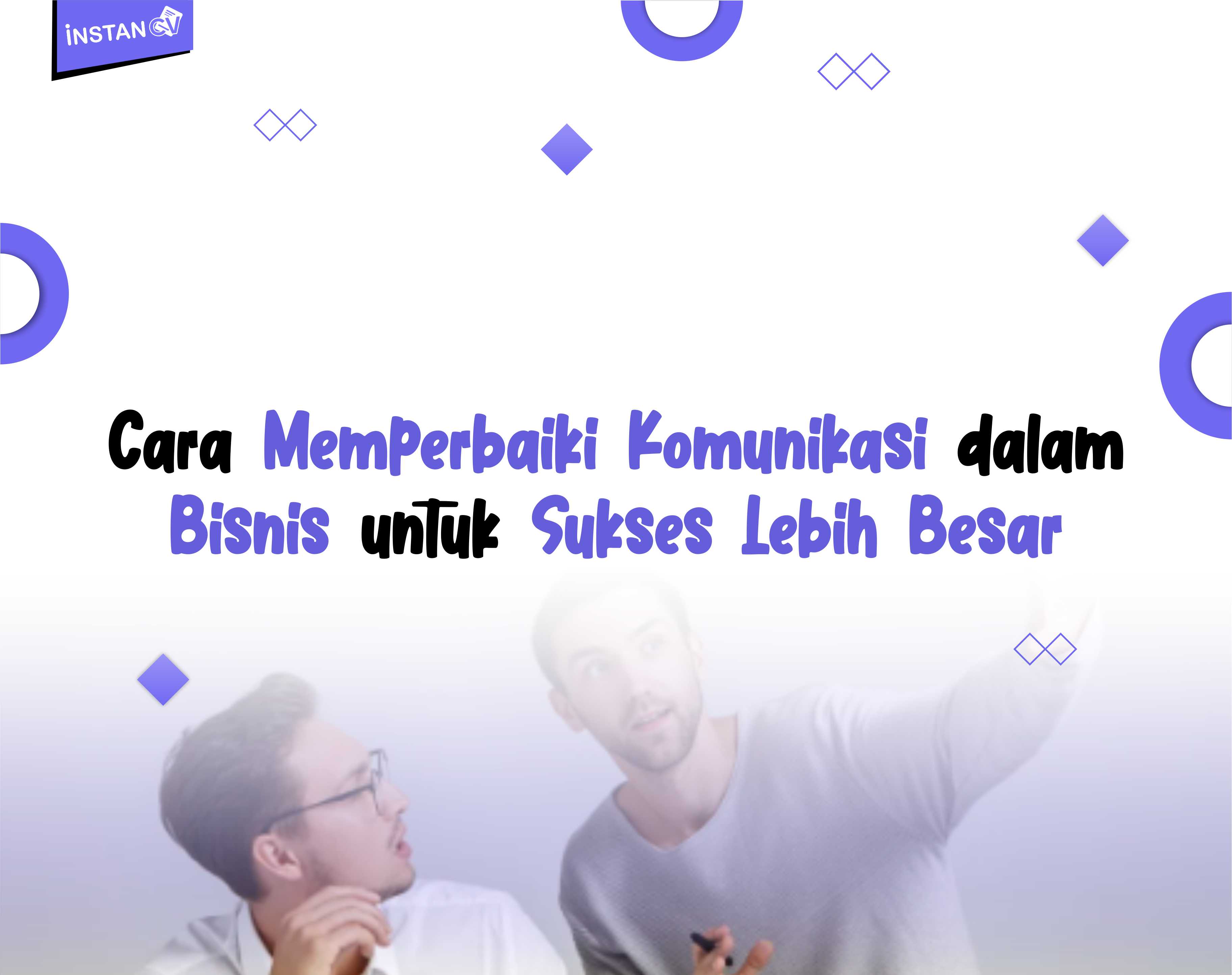 Cara Memperbaiki Komunikasi dalam Bisnis untuk Sukses Lebih Besar
