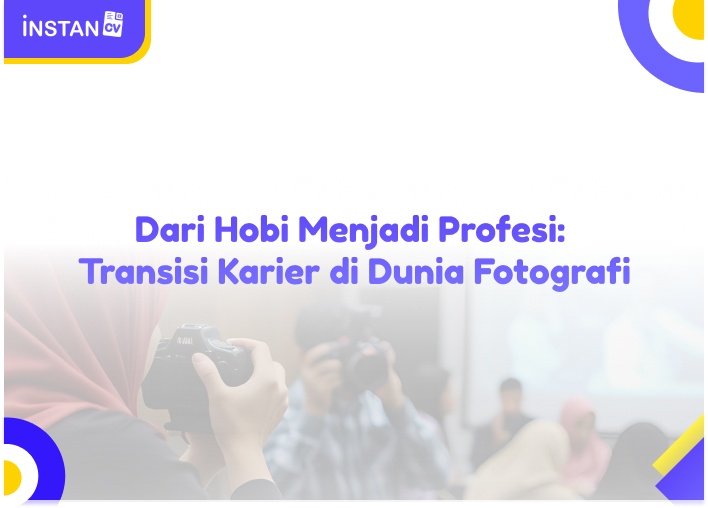 Dari Hobi Menjadi Profesi: Transisi Karier di Dunia Fotografi