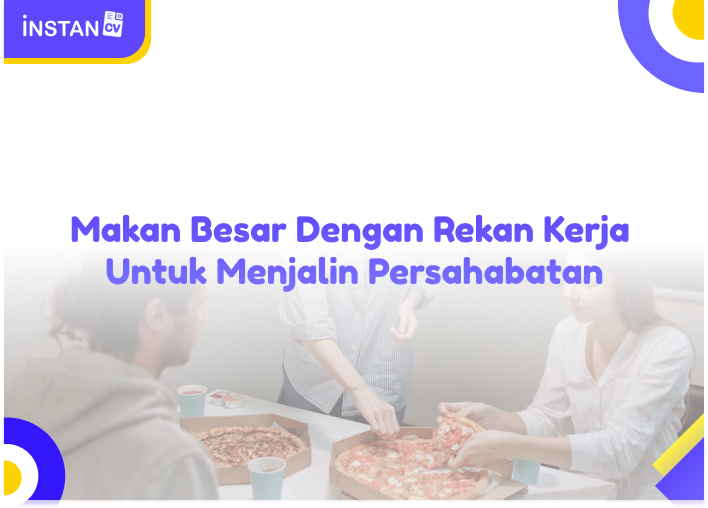 Makan Besar Dengan Rekan Kerja Untuk Menjalin Persahabatan
