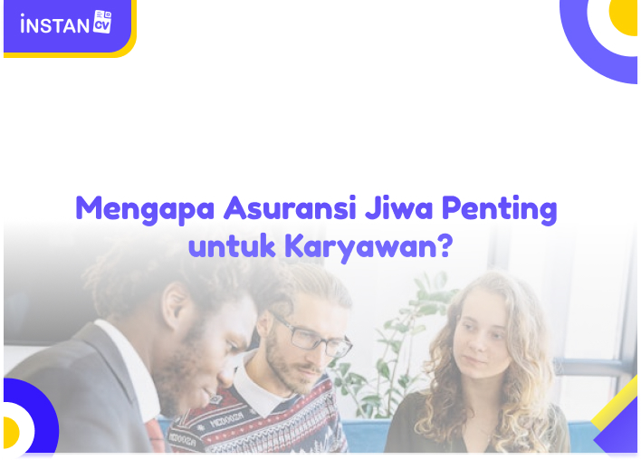 Mengapa Asuransi Jiwa Penting untuk Karyawan?