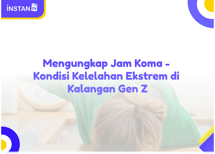 Mengungkap Jam Koma - Kondisi Kelelahan Ekstrem di Kalangan Gen Z