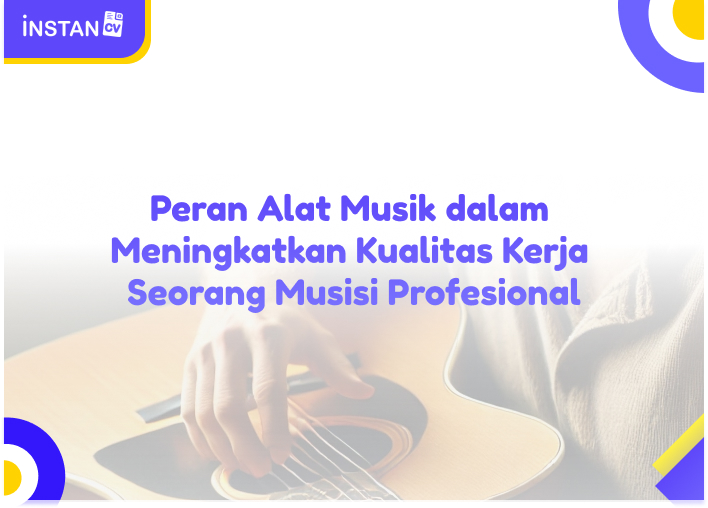 Peran Alat Musik dalam Meningkatkan Kualitas Kerja Seorang Musisi Profesional