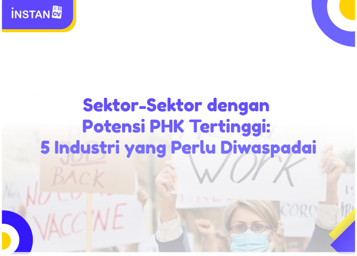 Sektor-Sektor dengan Potensi PHK Tertinggi: 5 Industri yang Perlu Diwaspadai